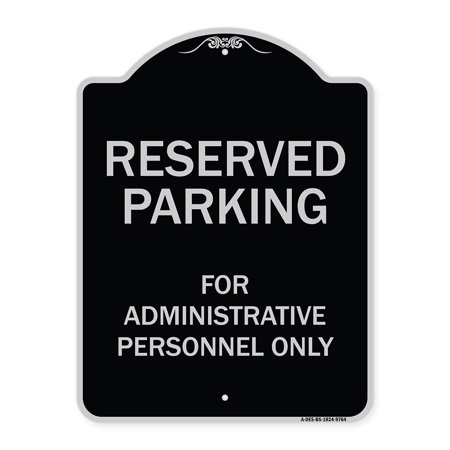 Designer Series-Reserved Parking for Administrative Personnel Only, 24