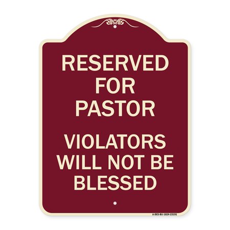 Reserved for Pastor Violators Will Not Blessed Heavy-Gauge Aluminum Sign, 24