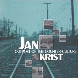 Krist, Jan : Outpost of the Counter-Culture CD