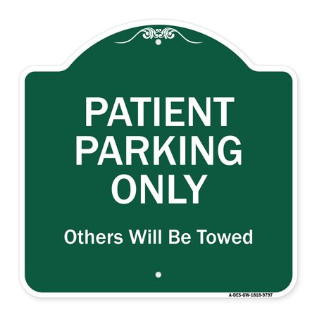 Patient Parking Others Will Towed Heavy-Gauge Aluminum Architectural Sign, 18