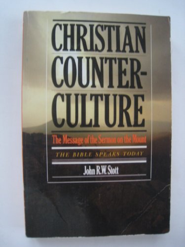 Christian Counter-Culture: the Message of the Sermon on the Mount John R. W. Stott [Used - Fair] [Softcover]