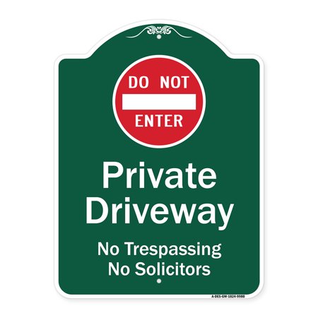 Do Not Enter Private Driveway No Trespassing or Solicitors WithAluminum Sign, 24