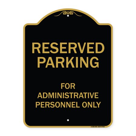 Designer Series-Reserved Parking for Administrative Personnel Only, 24