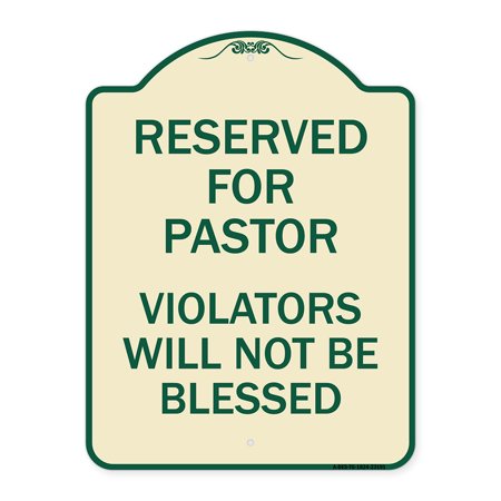 Reserved for Pastor Violators Will Not Blessed Heavy-Gauge Aluminum Sign, 24