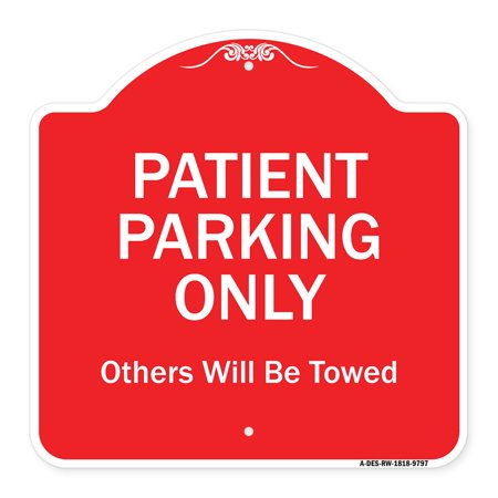 Patient Parking Others Will Towed Heavy-Gauge Aluminum Architectural Sign, 18