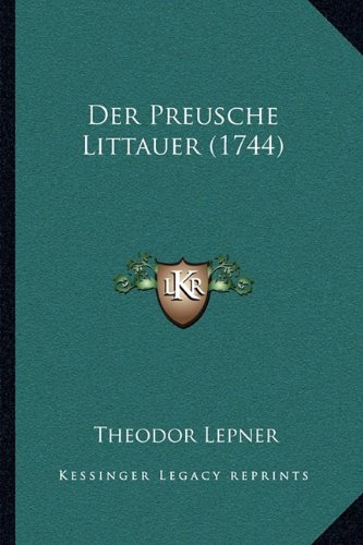 Der Preusche Littauer (1744) (German Edition)