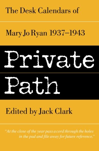 Private Path: the Desk Calendars of Mary Jo Ryan 1937--1943