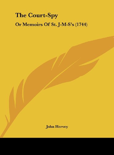 The Court-Spy: or Memoirs of St. J-M-S's (1744) thumbnail