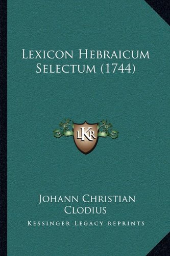 Lexicon Hebraicum Selectum (1744) (Paperback)