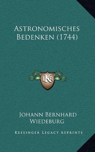 Astronomisches Bedenken (1744) (German Edition)