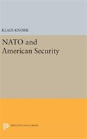 Princeton Legacy Library NATO and American Security  Book 2289  (Hardcover)