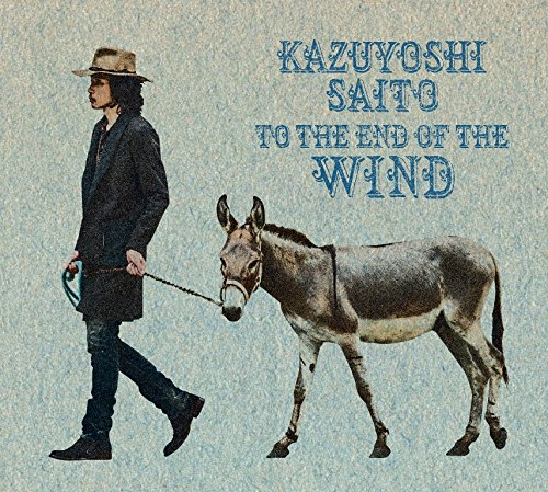 KAZUYOSHI SAITO  Kazuyoshi Saito - Kaze No Hate Made (Typ CD Quality Guaranteed