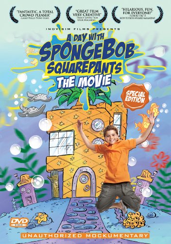A Day with SpongeBob SquarePants: the Movie (Unauthorized Mockumentary)