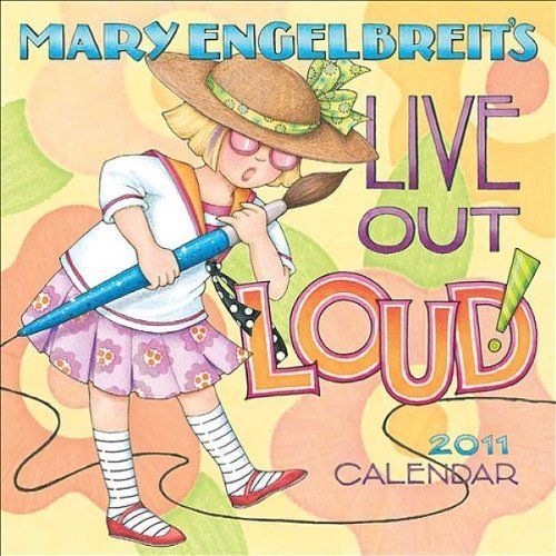 Mary Engelbreit Live Out Loud 2011 Small Wall Calendar by Andrews McMeel