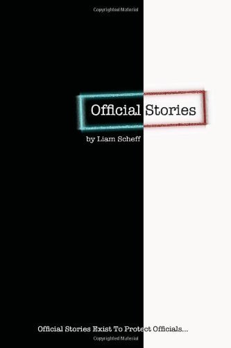 By Liam Scheff - Official Stories: Counter-Arguments for a Culture in Need