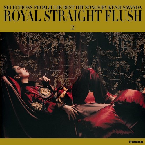 Kenji Sawada - Royal Straight Flush 2 (Special Edition) [Japan LTD SHM-CD] UPCY-9253