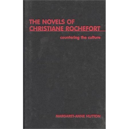 Pre-Owned Countering the Culture: the Novels of Christiane Rochefort Hardcover 0859895858 9780859895859 Margaret-Anne Hutton