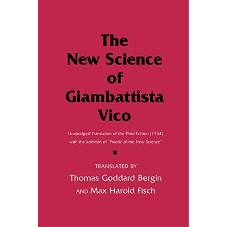 The New Science of Giambattista Vico: Unabridged Translation of the Third Edition 1744   Pre-Owned Paperback 0801492653 9780801492655 Giambattista Vic