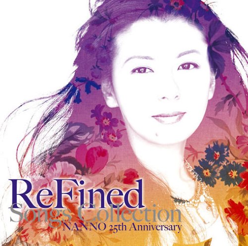 Refined-Songs Collection-Nanno 25th Anniversary