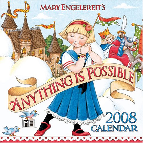Mary Engelbreit's Anything Is Possible: 2008 Mini Wall Calendar