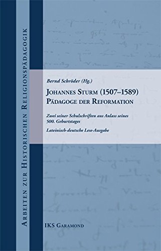Johannes Sturm (1507-1589) - Pädagoge Der Reformation