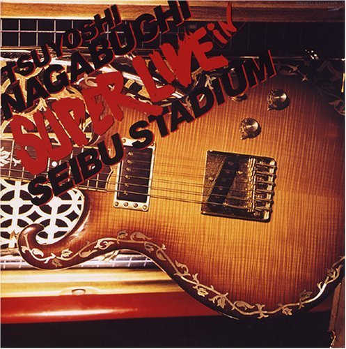 Tsuyoshi Nagabuchi - Live in Seibu Kyujo / Live in