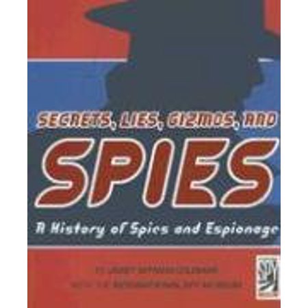 Pre-Owned Secrets  Lies  Gizmos  and Spies: a History of Spies and Espionage Hardcover 0810957566 9780810957565 Janet Wyman Coleman  International Spy