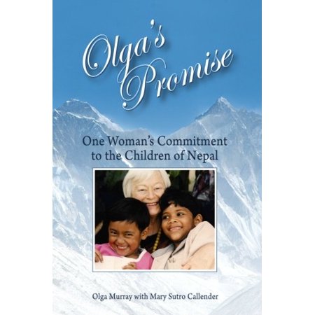 Olgas Promise: One Womans Commitment to the Children of Nepal Color   Pre-Owned Paperback 1508567972 9781508567974 Olga Murray  Mary Callender
