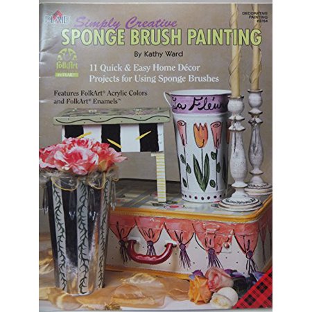 Simply Creative Sponge Brush Painting Decorative Painting 9764   Pre-Owned Paperback 1558950974 9781558950979 Kathy Ward