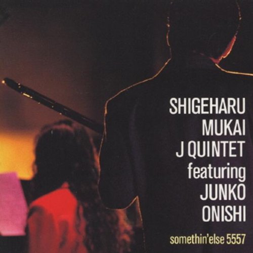 SHIGEHARU MUKAI J-QUINTET Feat.JUNKO ONISHI