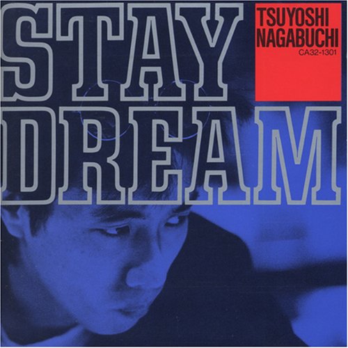 Tsuyoshi Nagabuchi - Stay Dream   - COMPACT DISCS [CD]