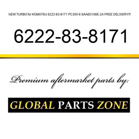 NEW TURBO for KOMATSU 6222-83-8171 PC300-6  SAA6D108E-2A FREE DELIVERY!!!