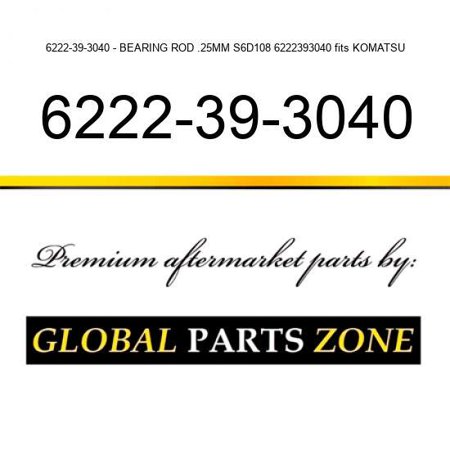 6222-39-3040 - BEARING  ROD .25MM S6D108 6222393040 Fits KOMATSU