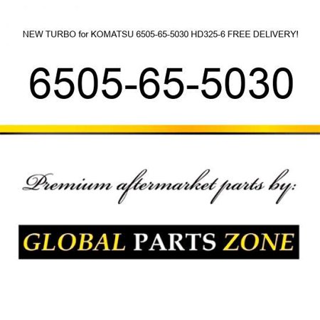NEW TURBO for KOMATSU 6505-65-5030 HD325-6 FREE DELIVERY!