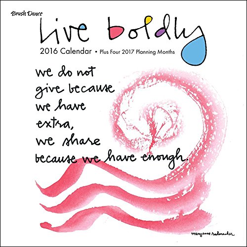2016 Live Boldly by Mary Anne Radmacher Wall Calendar