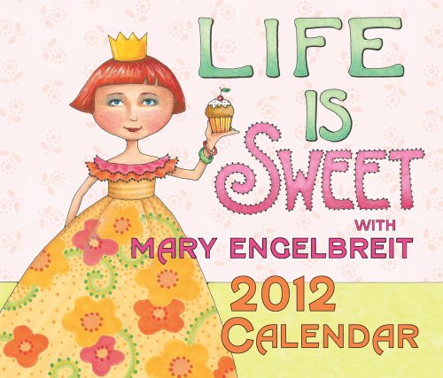 Life Is Sweet with Mary Engelbreit: 2012 Day-to-Day Calendar thumbnail