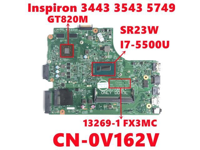 CN-0V162V V162V Mainboard for Dell Inspiron 3443 3543 5749 Laptop Motherboard 13269-1 FX3MC with I7-5500U N15V-GM-S-A2 Full Test