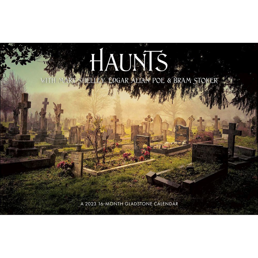 Haunts with Mary Shelley Edgar Allan Poe and Bram Stoker 2023 Deluxe Wall Calendar