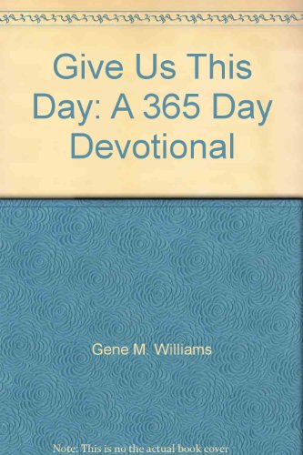 Give Us This Day: a 365 Day Devotional