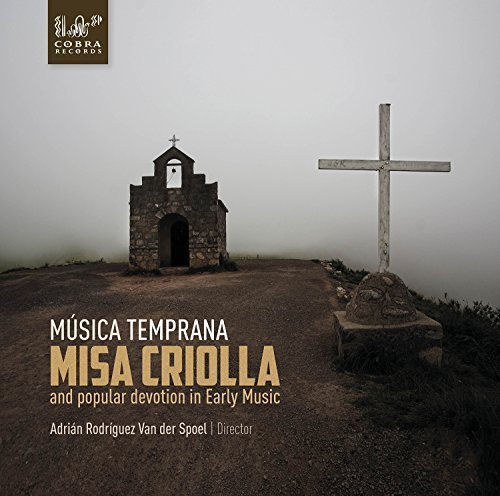 Misa Criolla & Popular Devotion in Early Music by 1-800 PRIME CD
