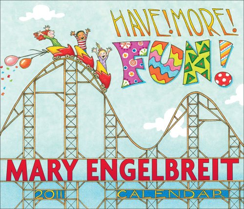 Mary Engelbreit Have! More! Fun!: 2011 Day-to-Day Calendar