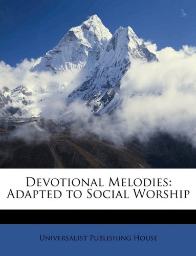 Devotional Melodies: Adapted to Social Worship