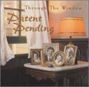 Patent Pending - Through the Window
