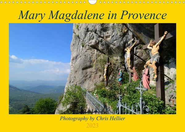 Mary Magdalene in Provence (Wall Calendar 2023 DIN A3 Landscape)