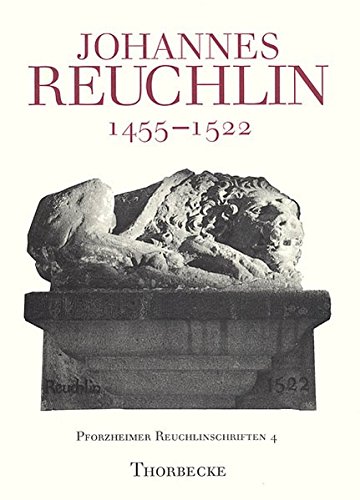 Johannes Reuchlin 1455-1522: Nachdruck Der 1955 Von Manfred Krebs Herausgegeben Festgabe (Pforzheimer Reuchlinschriften) (German Edition) thumbnail
