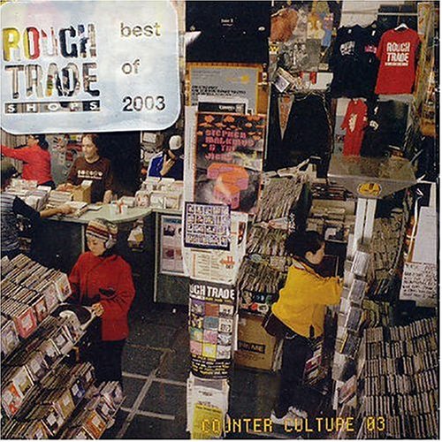 Various Artists  Rough Trade Shops Counter Culture 03 B CD Quality Guaranteed