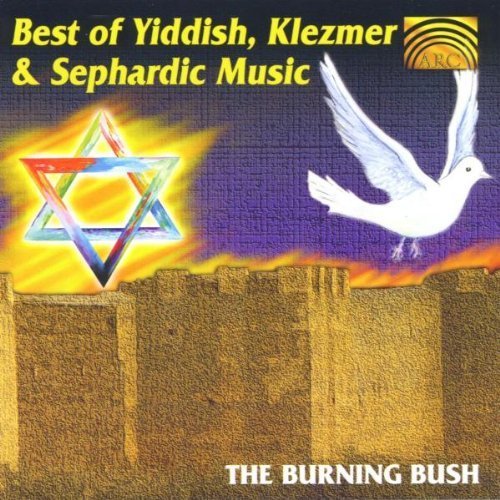 The Best of Yiddish, Klezmer & Sephardic Music by Burning Bush (1997-02-11)
