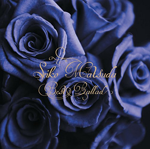 SEIKO MATSUDA BEST BALLAD(remaster)(2Blu-spec CD2)