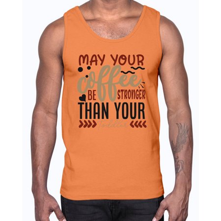 May Your Coffee Be Stronger Than Your Toddler Style 1455#- Mega Bundle- Cotton Tank