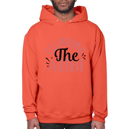 I Ll Bring the Alibi Style 1253# - Mega Bundle- Hoodie